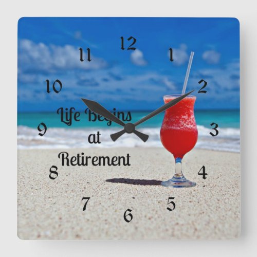 Life Begins at Retirement frosty drink on beach Square Wall Clock