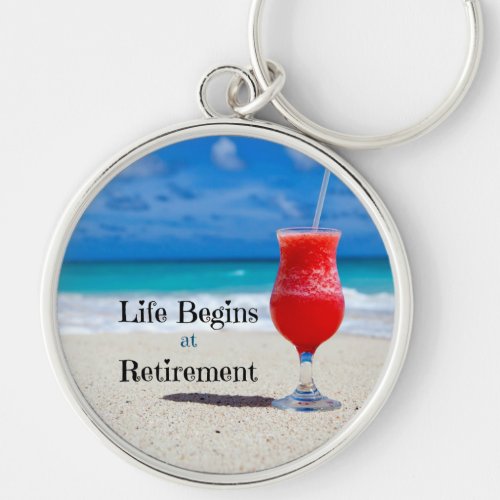 Life Begins at Retirement Keychain