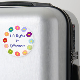 Life Begins at Retirement Magnet