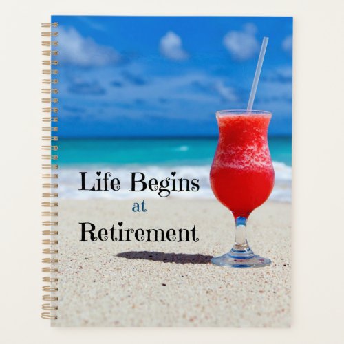 Life Begins at Retirement Planner