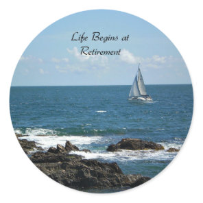 Life Begins at Retirement, Sailing, Classic Round Sticker