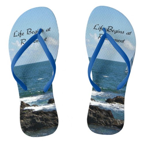 Life Begins at Retirement Sailing the Ocean Blue  Flip Flops