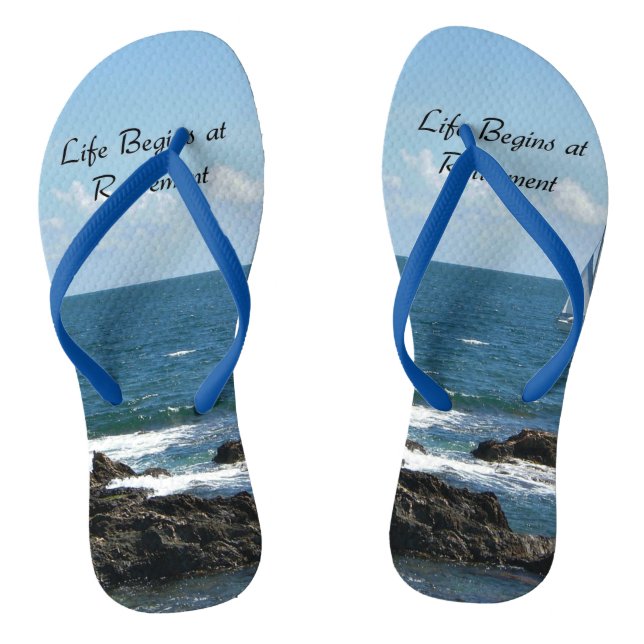 Life Begins at Retirement, Sailing the Ocean Blue  Flip Flops (Footbed)