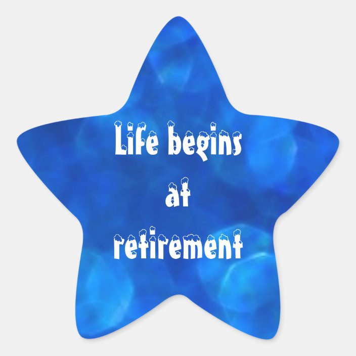 Life Begins At Retirement Star Shaped Stickers
