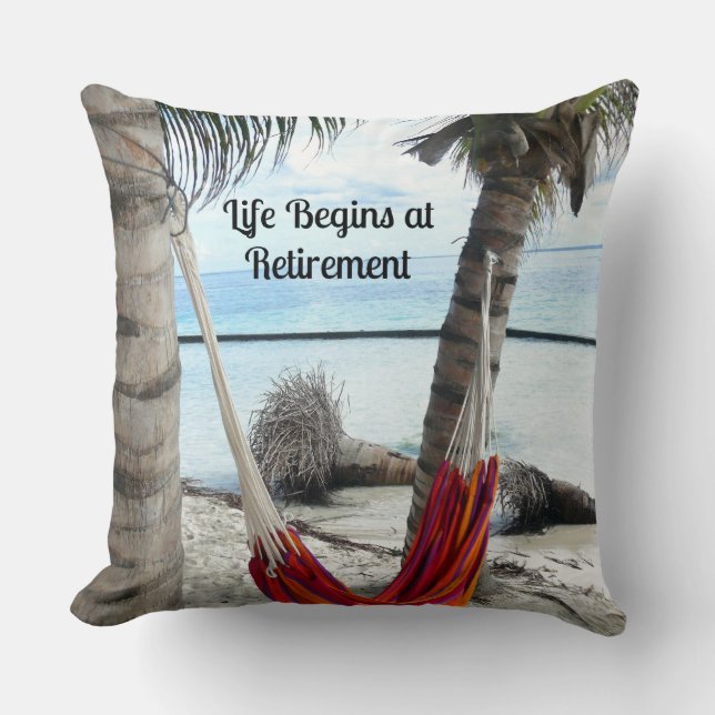 Life Begins at Retirement Throw Pillow (Front)