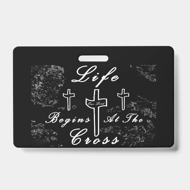 Life begins at the cross  badge (Front)