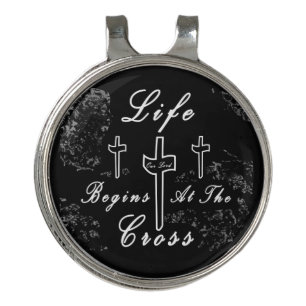 Life begins at the cross golf hat clip