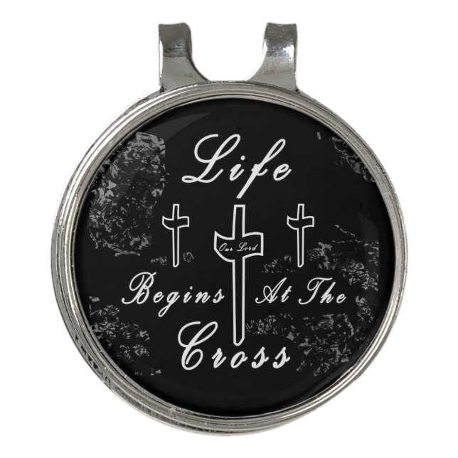 Life begins at the cross  golf hat clip (Front)