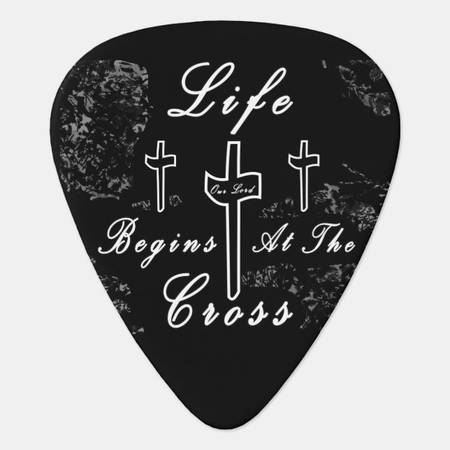 Life begins at the cross  guitar pick (Front)