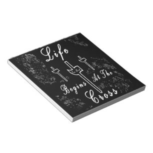 Life begins at the cross  notepad
