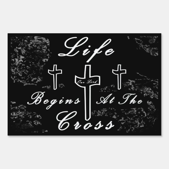 Life begins at the cross  sign (Front)