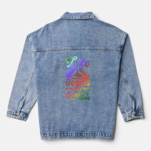 Life Begins At The End Of Your Comfort Zone  Adven Denim Jacket