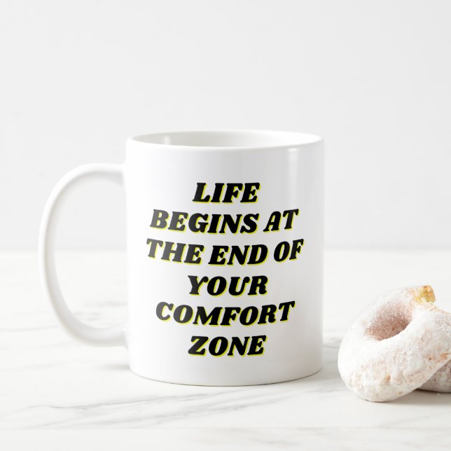 Life begins at the end of your comfort zone coffee mug (With Donut)