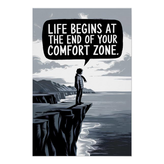 Life begins at the end of your comfort zone poster (Front)