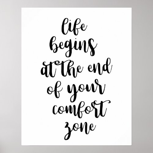 Life Begins At The End Of Your Comfort Zone Poster