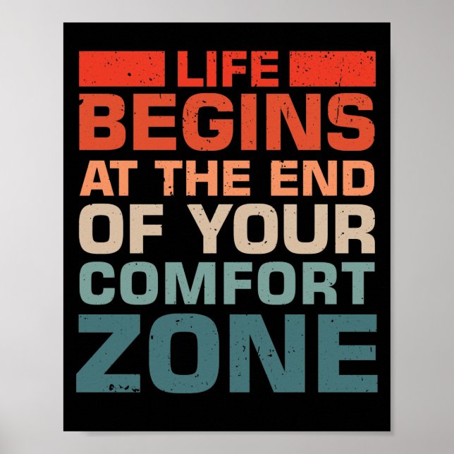 Life Begins At The End Of Your Comfort Zone Poster (Front)