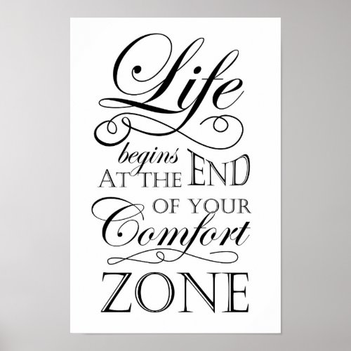 Life begins at the end of your comfort zone quote poster