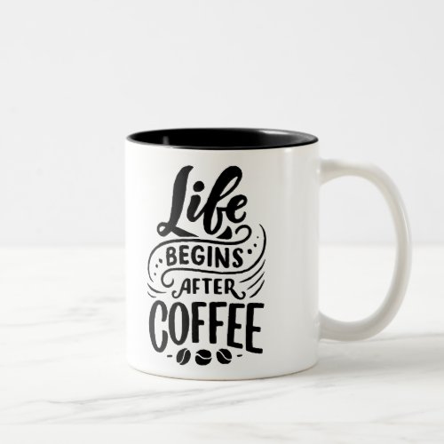 Life Begins Good Morning Two_Tone Coffee Mug