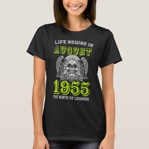 Life Begins In August 1955 The Birth Of Legend T_Shirt