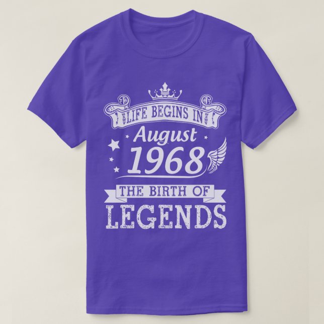 Life Begins In August 1968 The Birth Of Legends 52 T-Shirt (Design Front)