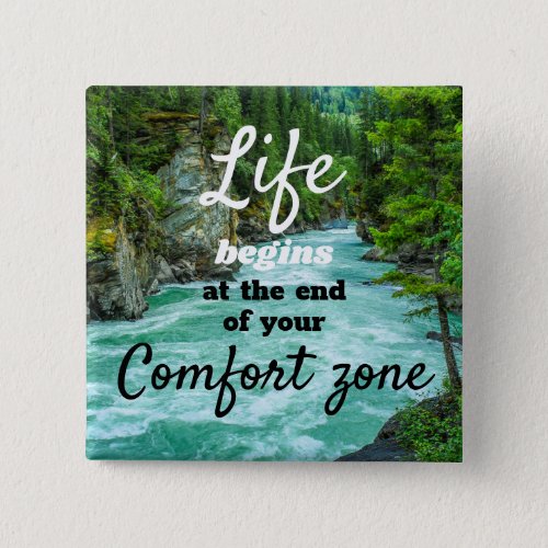 Life Begins Motivational Quote Nature River Photo Button