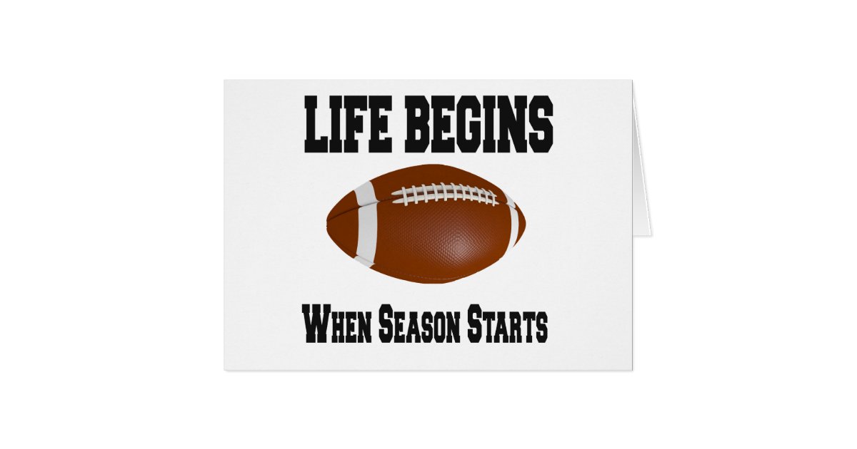 Life begins when football season starts card