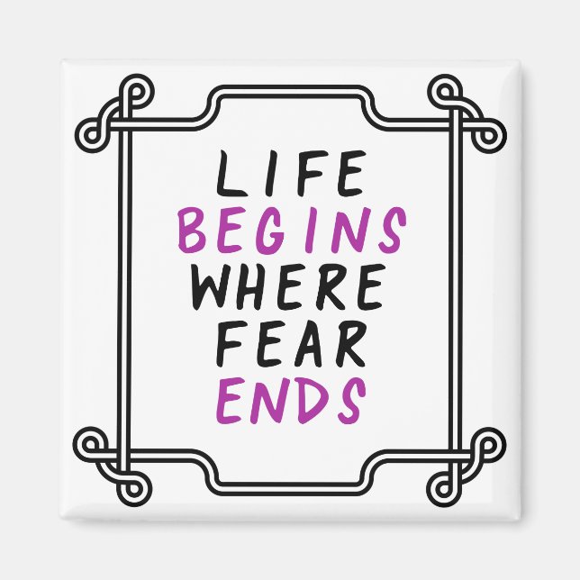 Life Begins Where Fear Ends Inspirational Quote Magnet (Front)
