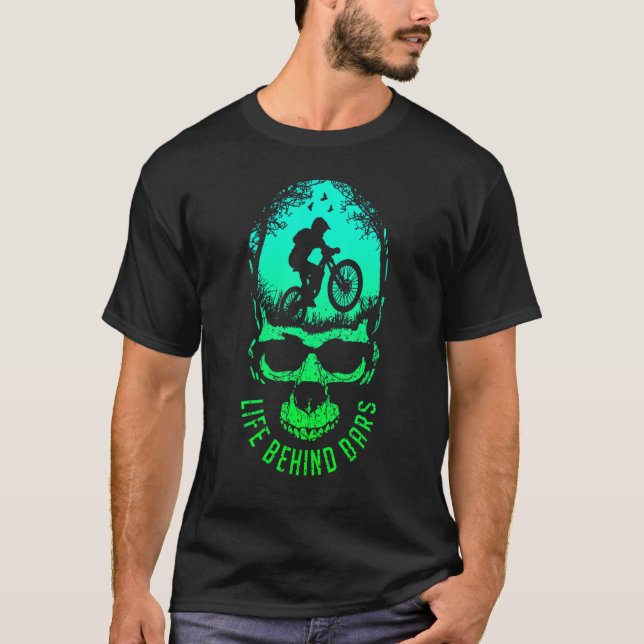 Life Behind Bars Mtb Mountain Bike  Biking Goth Sk T-Shirt (Front)
