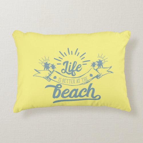 Life Better at Beach Decorative Pillow