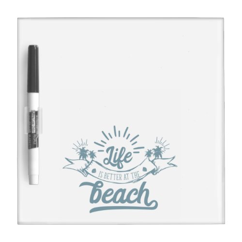 Life Better at Beach Dry Erase Board