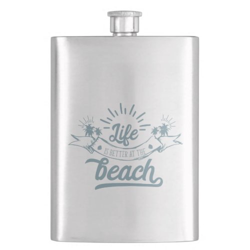 Life Better at Beach Flask