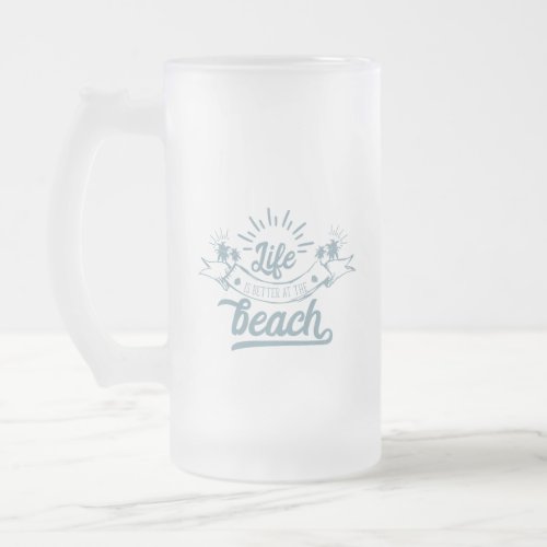 Life Better at Beach Frosted Glass Beer Mug