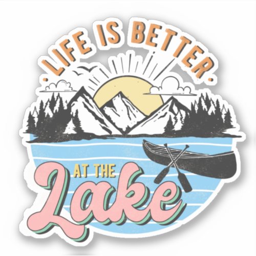 Life Better at Lake Mountains Canoe Sunset Sticker