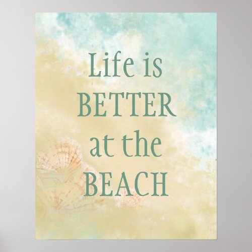 Life Better at the Beach Fun Beach Quote Poster