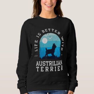 Life Better Australian Terrier Vintage Blue Dog Mo Sweatshirt