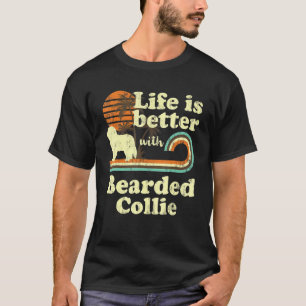Life Better Bearded Collie Vintage Dog Mom Dad T-Shirt