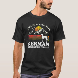 Life Better German Longhaired Pointer Vintage Dog T-Shirt