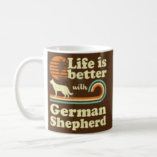 Life Better German Shepherd K9 Vintage Dog Mom Coffee Mug