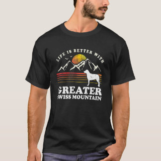 Life Better Greater Swiss Mountain Vintage Dog Mom T-Shirt