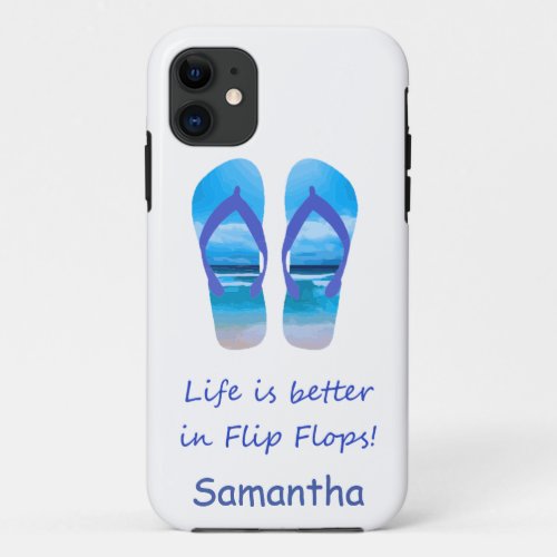Life Better in Flip Flops Fun Beach Scene Quote iPhone 11 Case