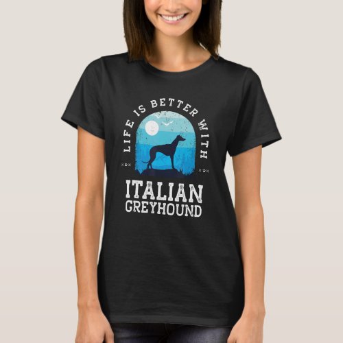 Life Better Italian Greyhound Vintage Blue Dog Mom T_Shirt