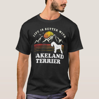 Life Better Lakeland Terrier Vintage Dog Mom Dad T-Shirt