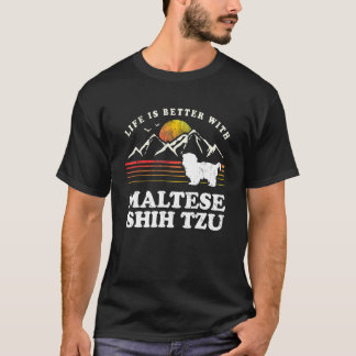 Life Better Maltese Shih Tzu Vintage Dog Mom Dad T-Shirt