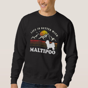 Life Better Maltipoo Vintage Dog Mom Dad Sweatshirt