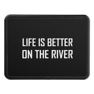 Life Better On The River Hitch Cover
