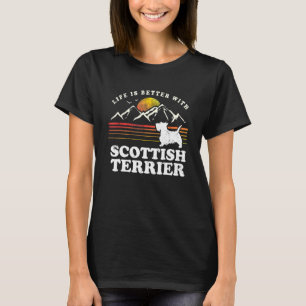 Life Better Scottish Terrier Vintage Dog Mom Dad T-Shirt