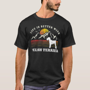Life Better Welsh Terrier Vintage Dog Mom Dad T-Shirt