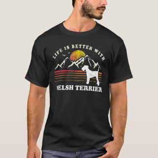 Life Better Welsh Terrier Vintage Dog Mom Dad T-Shirt