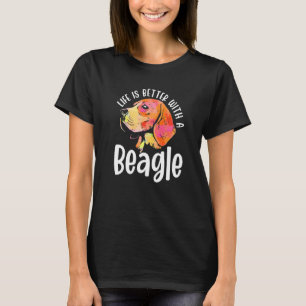 Life Better With Beagle Dog Beagles Owner T-Shirt