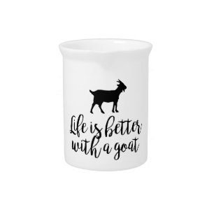 Life Better With Goat Beverage Pitcher